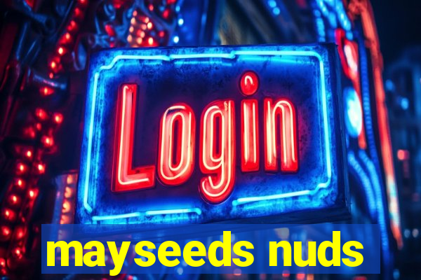 mayseeds nuds